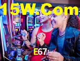 E67,E67.Com